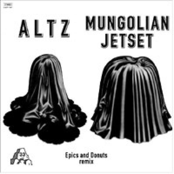 Altz, Mungolian Jet Set - Epics And Donuts