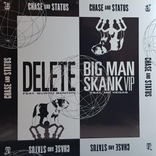Chase & Status - Delete / Big Man Skank (VIP)