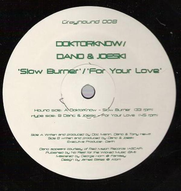DoktorKnow, Joeski & Dano - Slow Burner / For Your Love