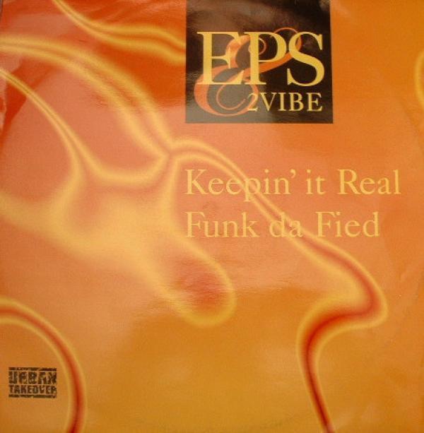 E.P.S., 2-Vibe - Funk Da Fied / Keepin' It Real