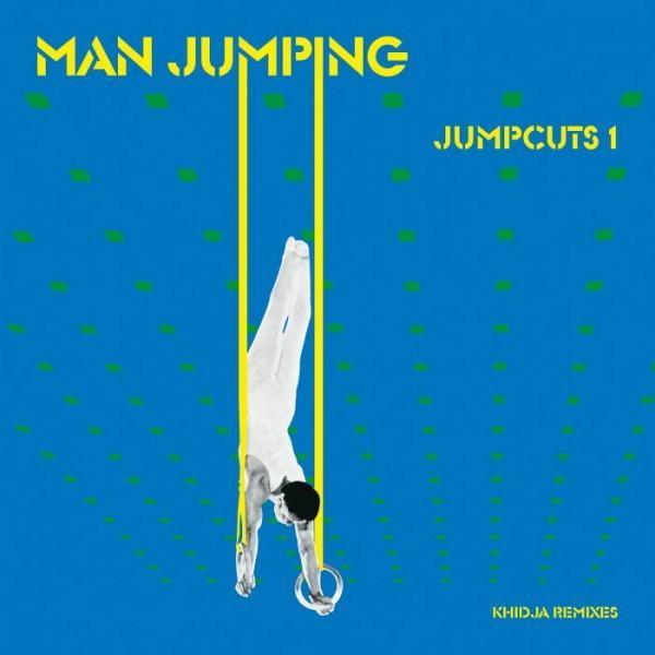 Man Jumping - Jumpcuts 1 : Khidja Remixes