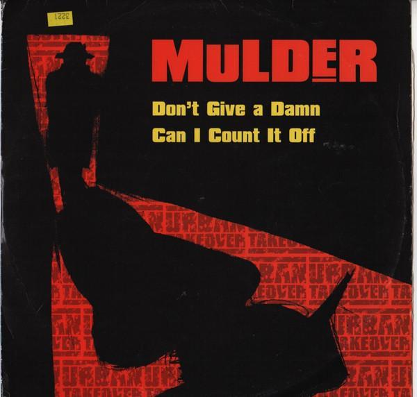 Mulder - Don't Give A Damn / Can I Count It Off