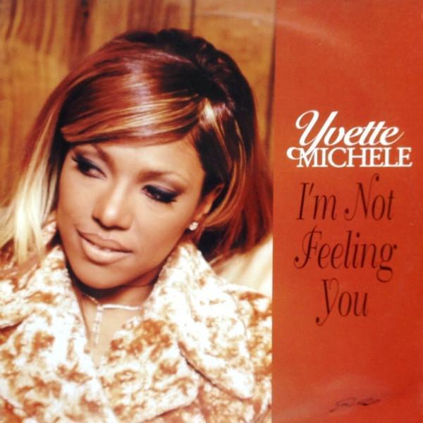 Yvette Michele - I'm Not Feeling You