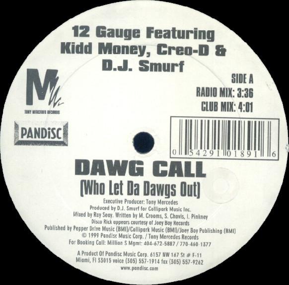 12 Gauge, Kidd Money, Creo-D, DJ Smurf (2) - Dawg Call (Who Let Da Dawgs Out)