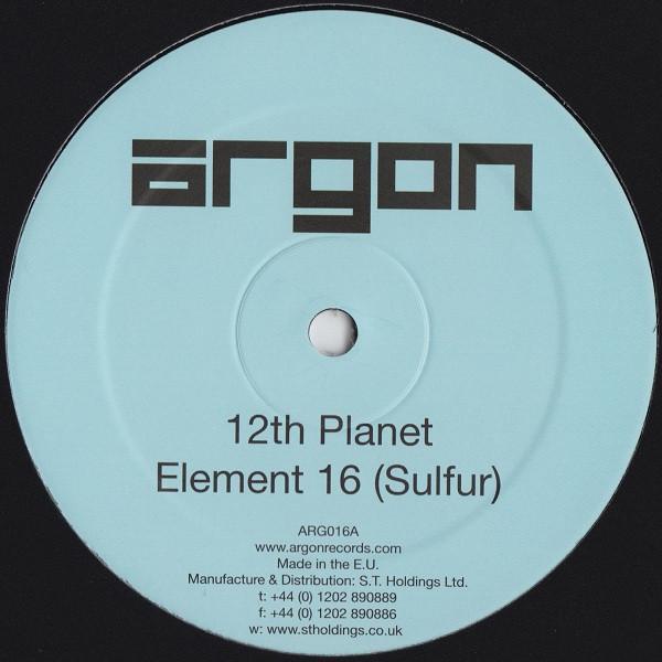 12th Planet - Element 16 (Sulfur) / Just Cool
