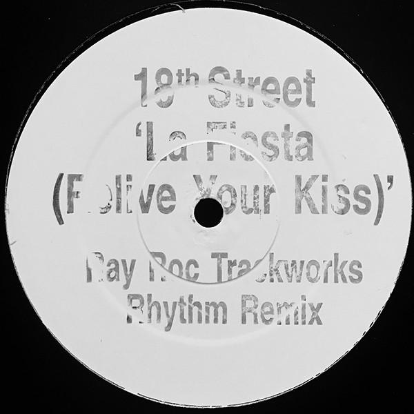 18th Street  - La Fiesta (Relive Your Kiss) (Ray Roc Remix)
