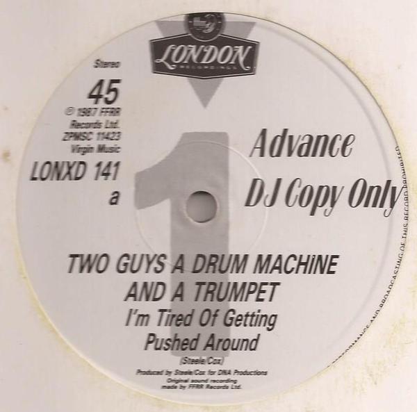 2 Men A Drum Machine And A Trumpet - I'm Tired Of Getting Pushed Around