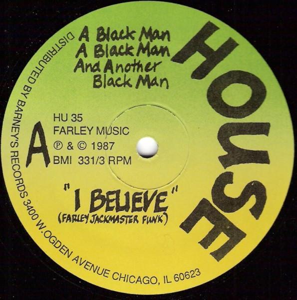 A Black Man, A Black Man And Another Black Man - I Believe