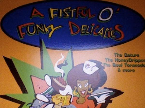  - A Fistful O' Funky Delicacies