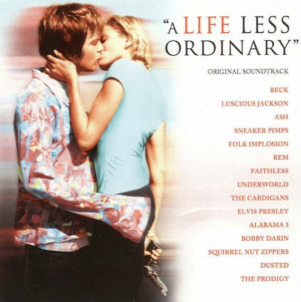  - A Life Less Ordinary (Original Soundtrack)