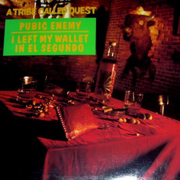 A Tribe Called Quest - Pubic Enemy / I Left My Wallet In El Segundo