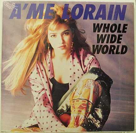 A'me Lorain - Whole Wide World