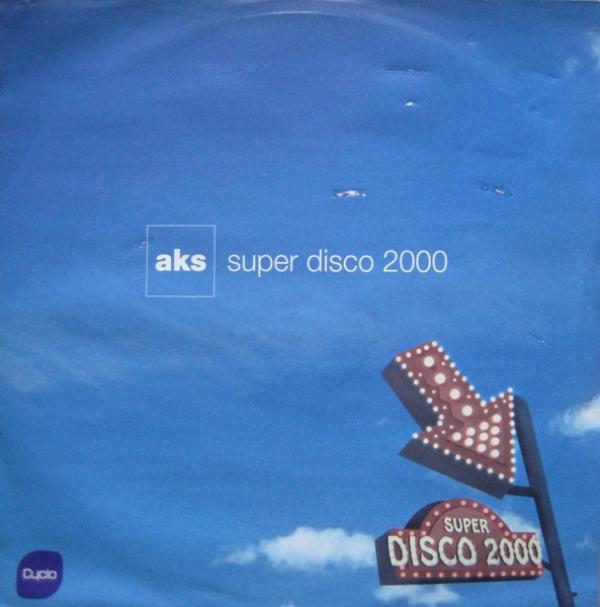 AKS - Super Disco 2000