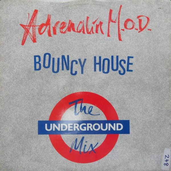 Adrenalin M.O.D. - Bouncy House (The Underground Mix)