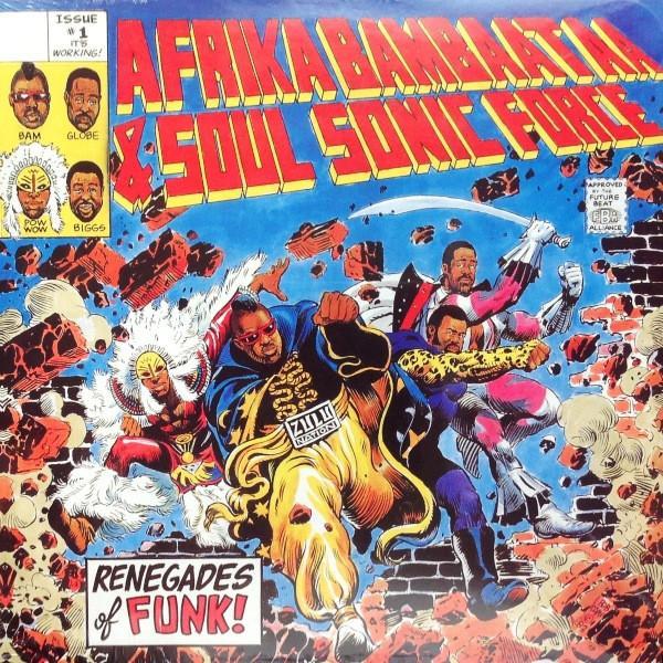 Afrika Bambaataa & Soulsonic Force - Renegades Of Funk!