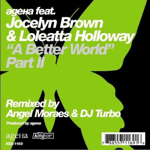 AgeHa, Jocelyn Brown, Loleatta Holloway - A Better World (Part II)