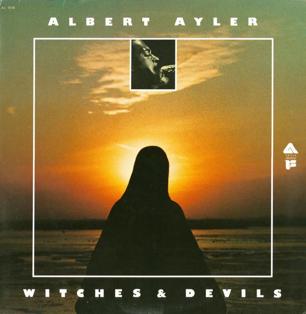 Albert Ayler - Witches & Devils