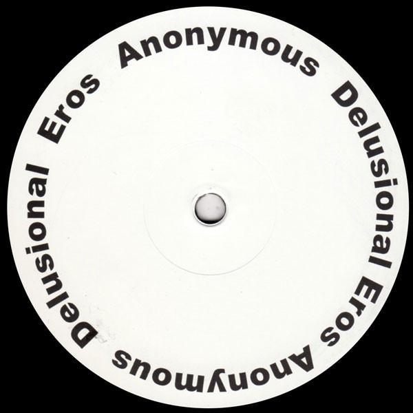  - Anonymous Delusional Eros