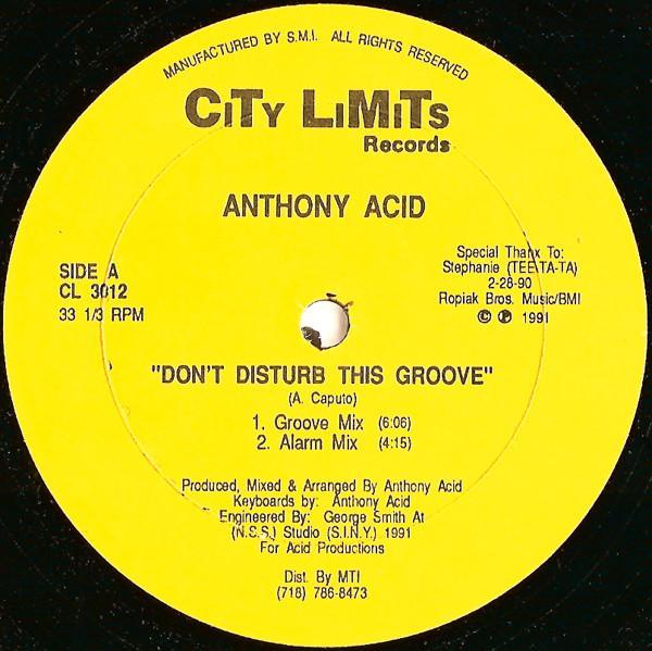 Anthony Acid - Don't Disturb This Groove / C'Mon (Hey)