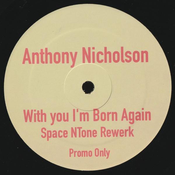 Anthony Nicholson - With You I'm Born Again