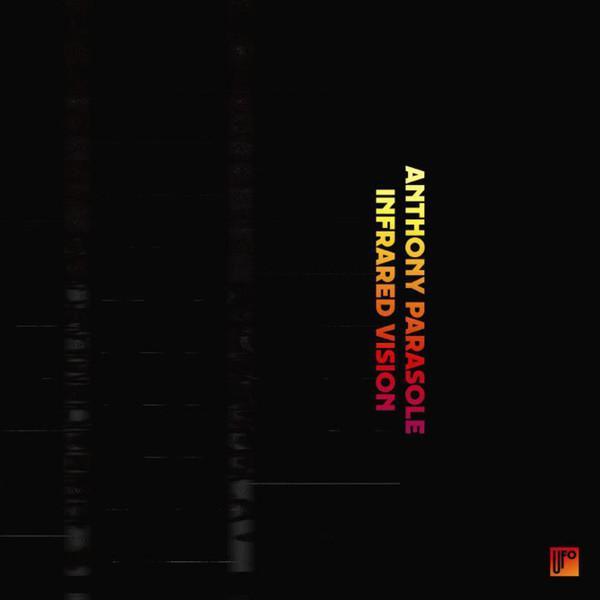 Anthony Parasole - Infrared Vision