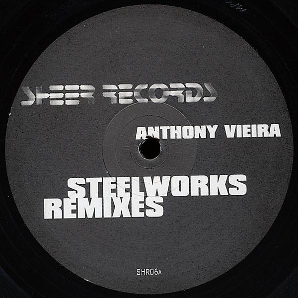 Anthony Vieira - Steelworks Remixes