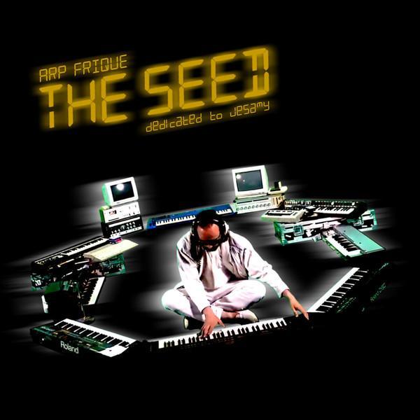 Arp Frique - The Seed 
