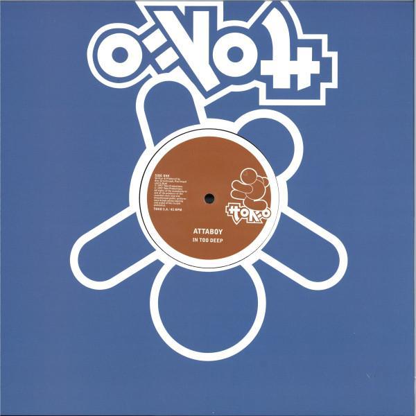 Attaboy - In Too Deep / In Deeper
