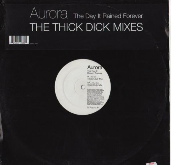 Aurora - The Day It Rained Forever (The Thick Dick Mixes)
