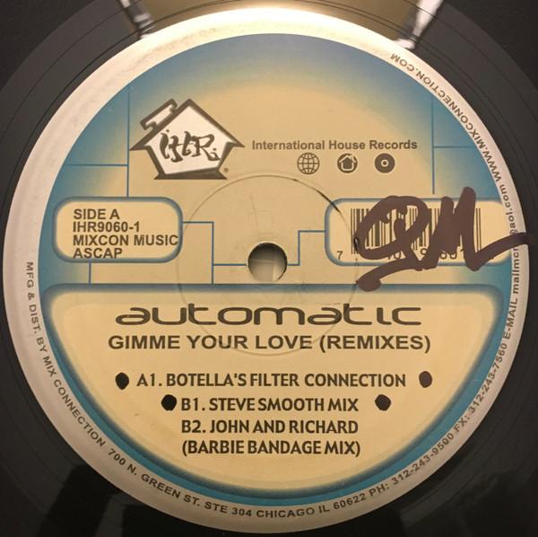 Automatic - Gimme Your Love (Remixes)