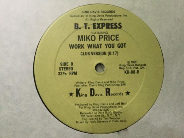 B.T. Express - Work What You Got