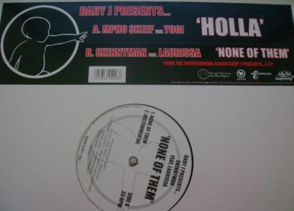Baby J, Mpho Skeef, Skinnyman - Holla / None Of Them