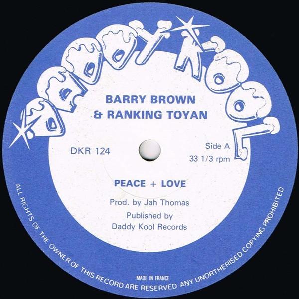 Barry Brown, Toyan, Jah Thomas, The Roots Radics - Peace + Love / Adapter Chapter