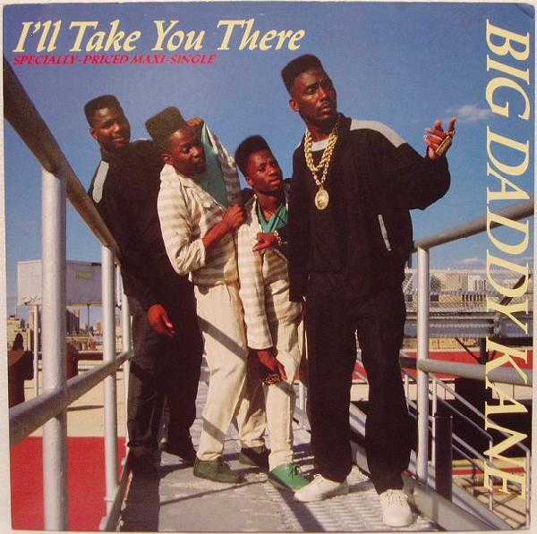 Big Daddy Kane - I'll Take You There