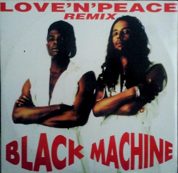 Black Machine - Love 'N' Peace (Remix)