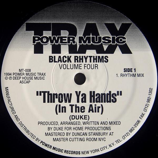 Black Rhythms - Throw Ya Hands (In The Air)
