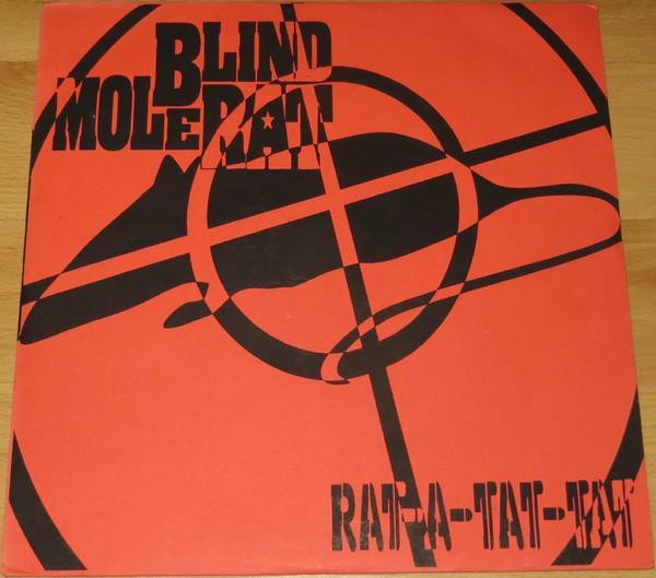 Blind Mole Rat - Rat-A-Tat-Tat