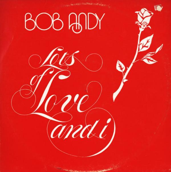 Bob Andy - Lots Of Love And I