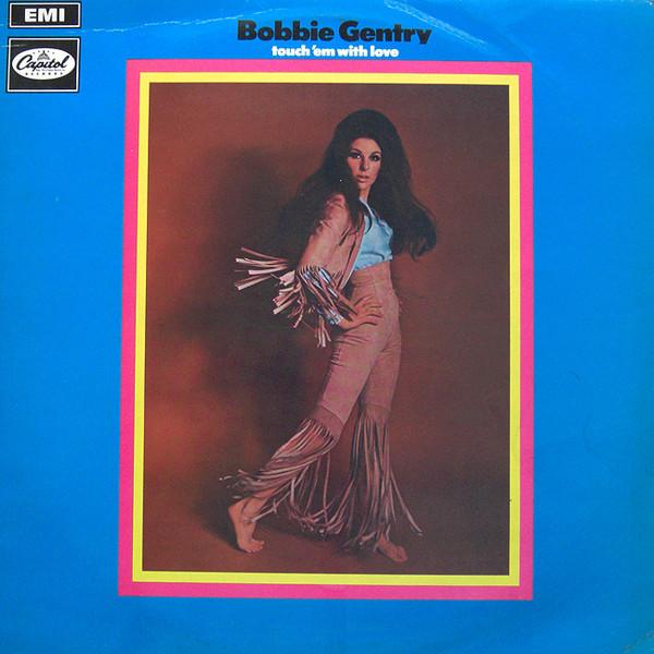 Bobbie Gentry - Touch 'Em With Love