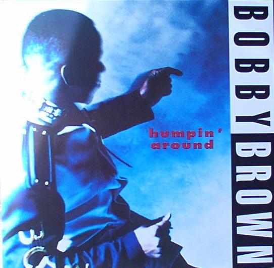 Bobby Brown - Humpin' Around