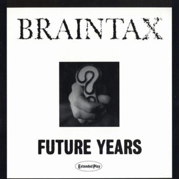 Braintax - Future Years EP
