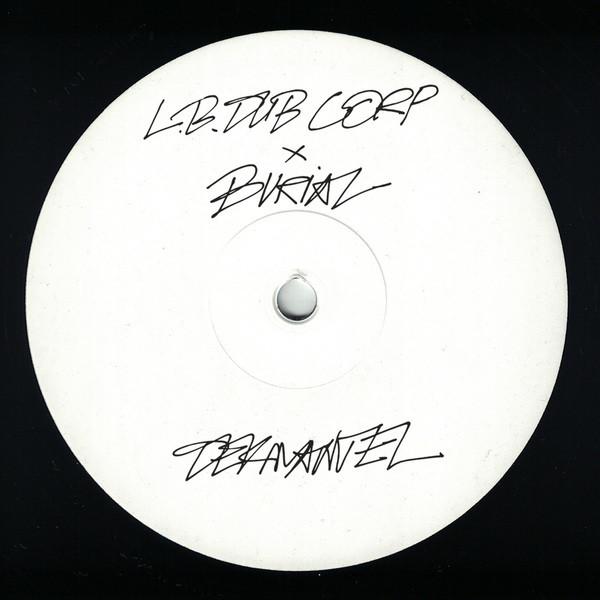 Burial, L.B. Dub Corp - Only The Good Times