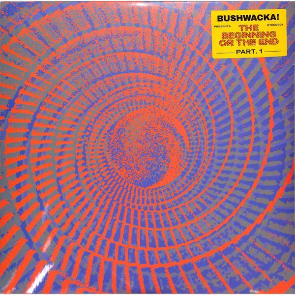 Bushwacka! - The Beginning Or The End (Part. 1)