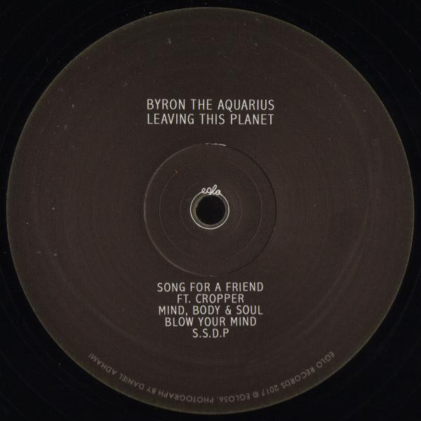 Byron The Aquarius - Leaving This Planet