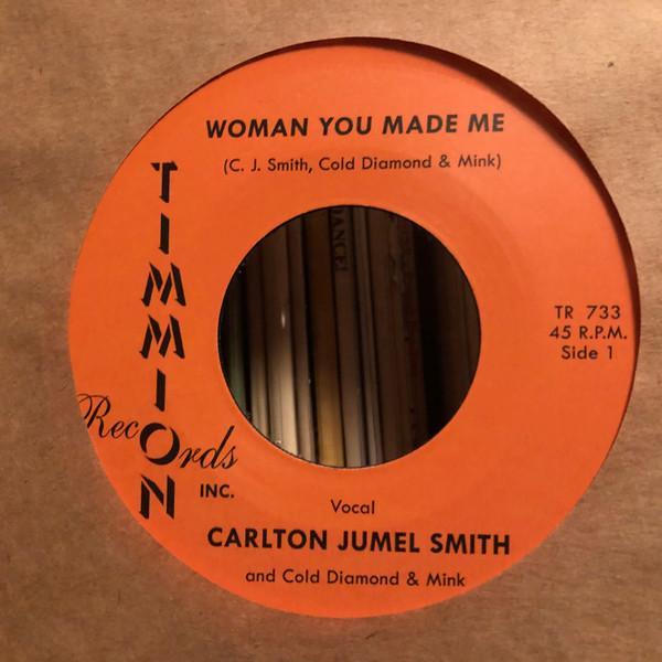 C.J. Smith, Cold Diamond & Mink - Woman You Made Me