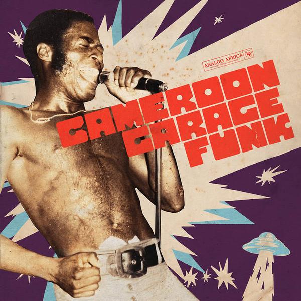 - Cameroon Garage Funk 1964 - 1979