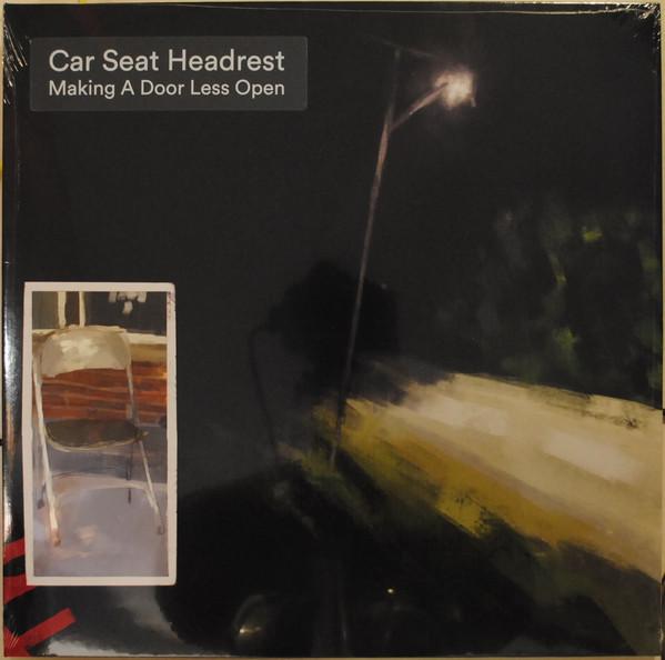 Car Seat Headrest - Making A Door Less Open