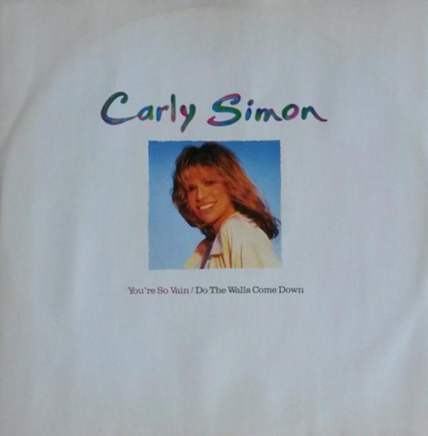 Carly Simon - You're So Vain / Do The Walls Come Down