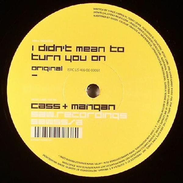 Cass & Mangan - I Didn't Mean To Turn You On