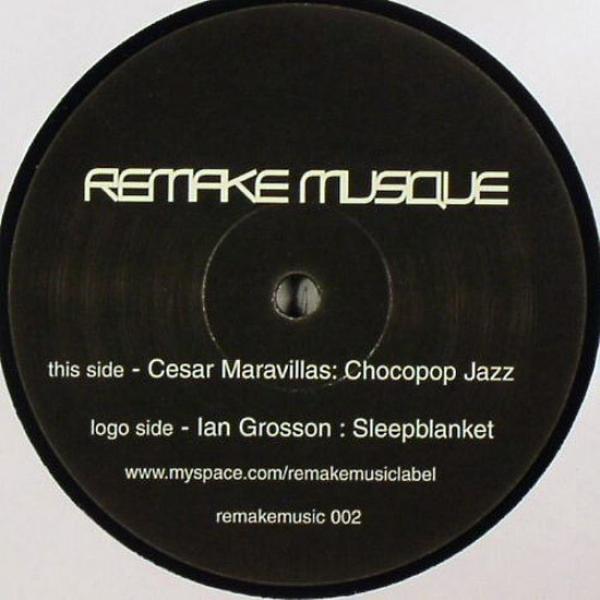 Cesar Maravillas, Ian Grosson - Chocopop Jazz / Sleepblanket